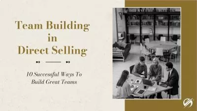 Benefits of Building Effective Teams in Direct Selling Industry 