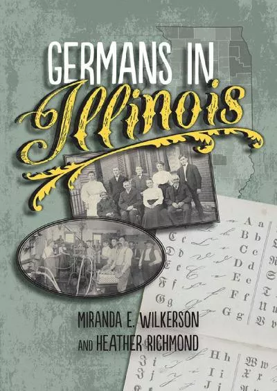 [DOWNLOAD]-Germans in Illinois (Celebrating the Peoples of Illinois)