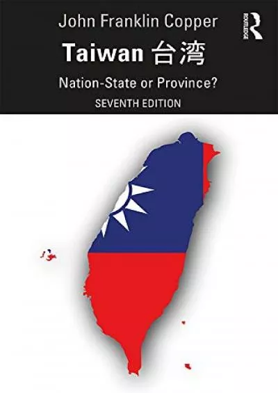 [BOOK]-Taiwan: Nation-State or Province?