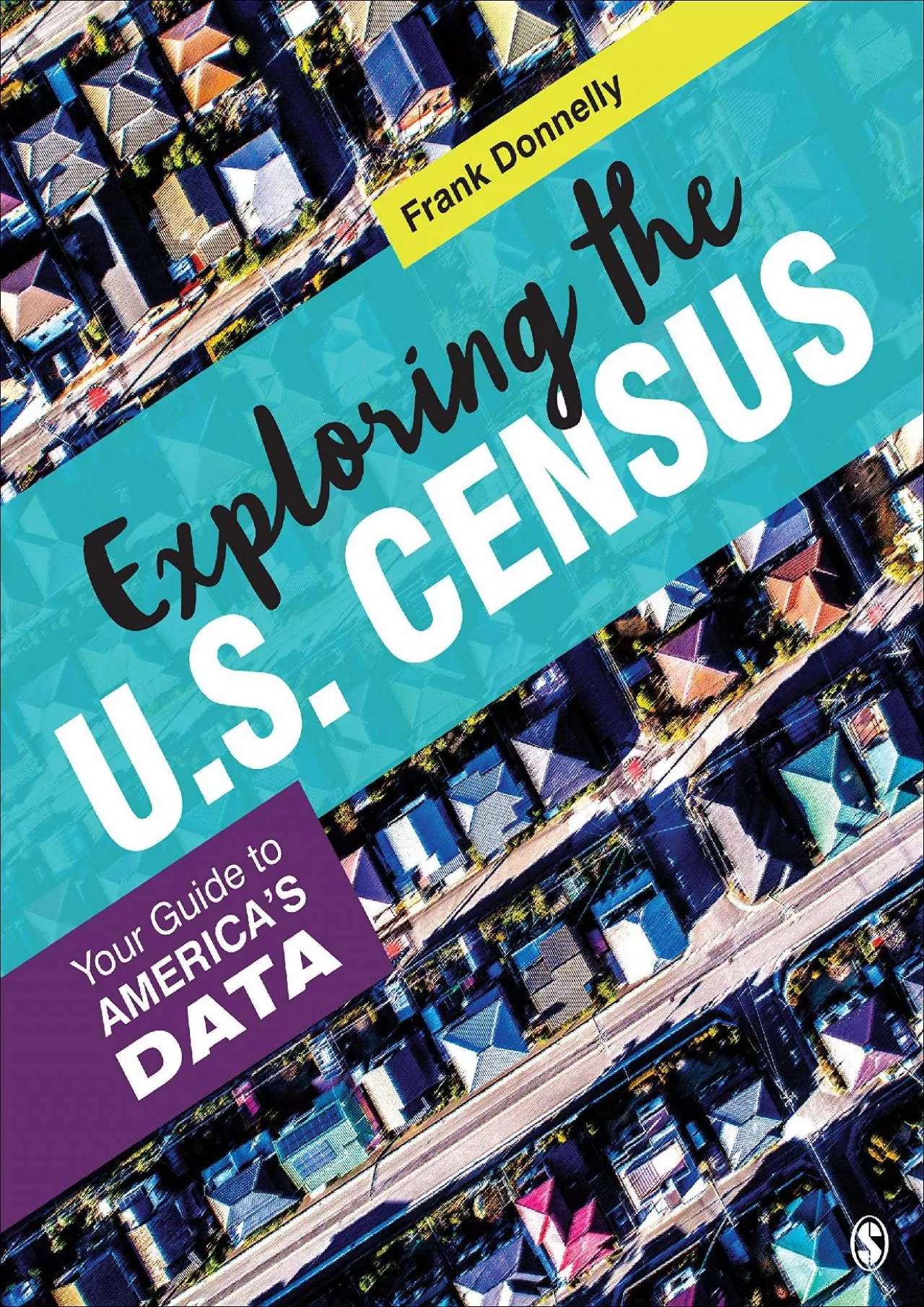 PDF-[DOWNLOAD]-Exploring the U.S. Census: Your Guide to America’s Data (NULL)