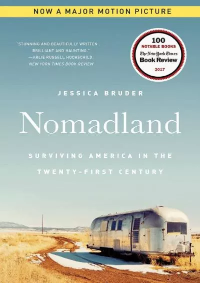 [DOWNLOAD]-Nomadland: Surviving America in the Twenty-First Century