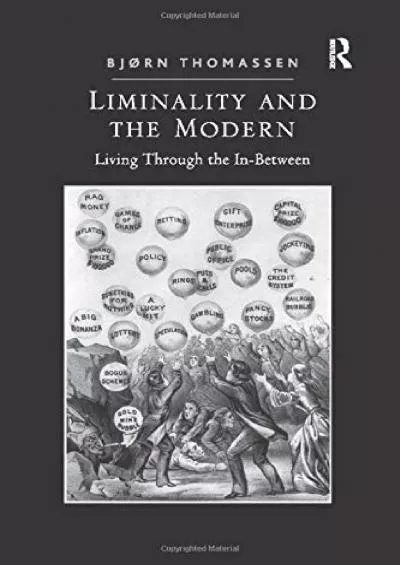 [READ]-Liminality and the Modern: Living Through the In-Between