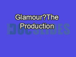 Glamour?The Production & Consumption of a Working Aestheticby Gordon D