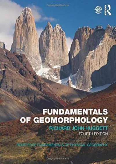 [DOWNLOAD]-Fundamentals of Geomorphology (Routledge Fundamentals of Physical Geography)