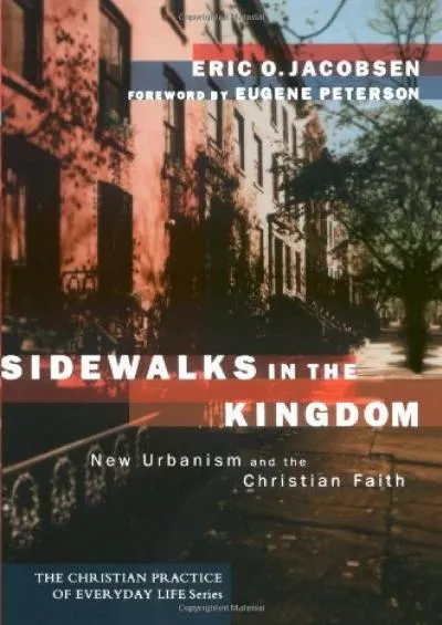 [EBOOK]-Sidewalks in the Kingdom (The Christian Practice of Everyday Life)