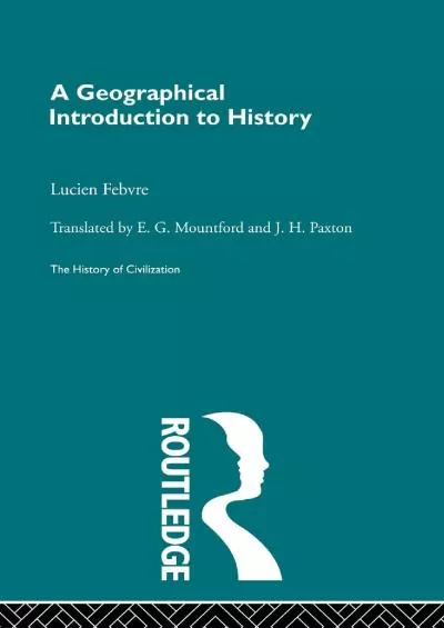 [EBOOK]-A Geographical Introduction to History (A History of Civilization)