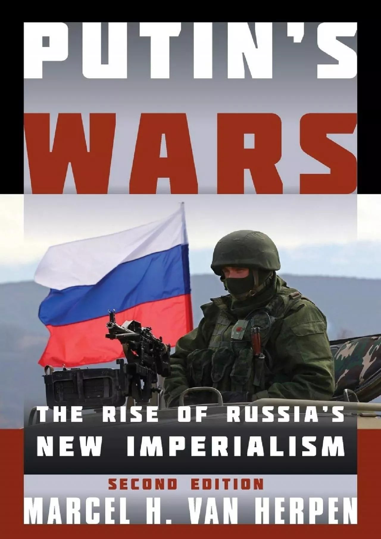 PDF-[BOOK]-Putin\'s Wars: The Rise of Russia\'s New Imperialism