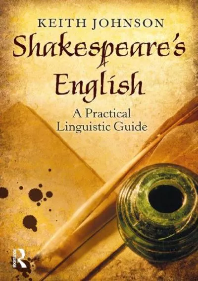 [DOWNLOAD]-Shakespeare\'s English: A Practical Linguistic Guide