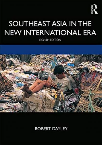 [DOWNLOAD]-Southeast Asia in the New International Era