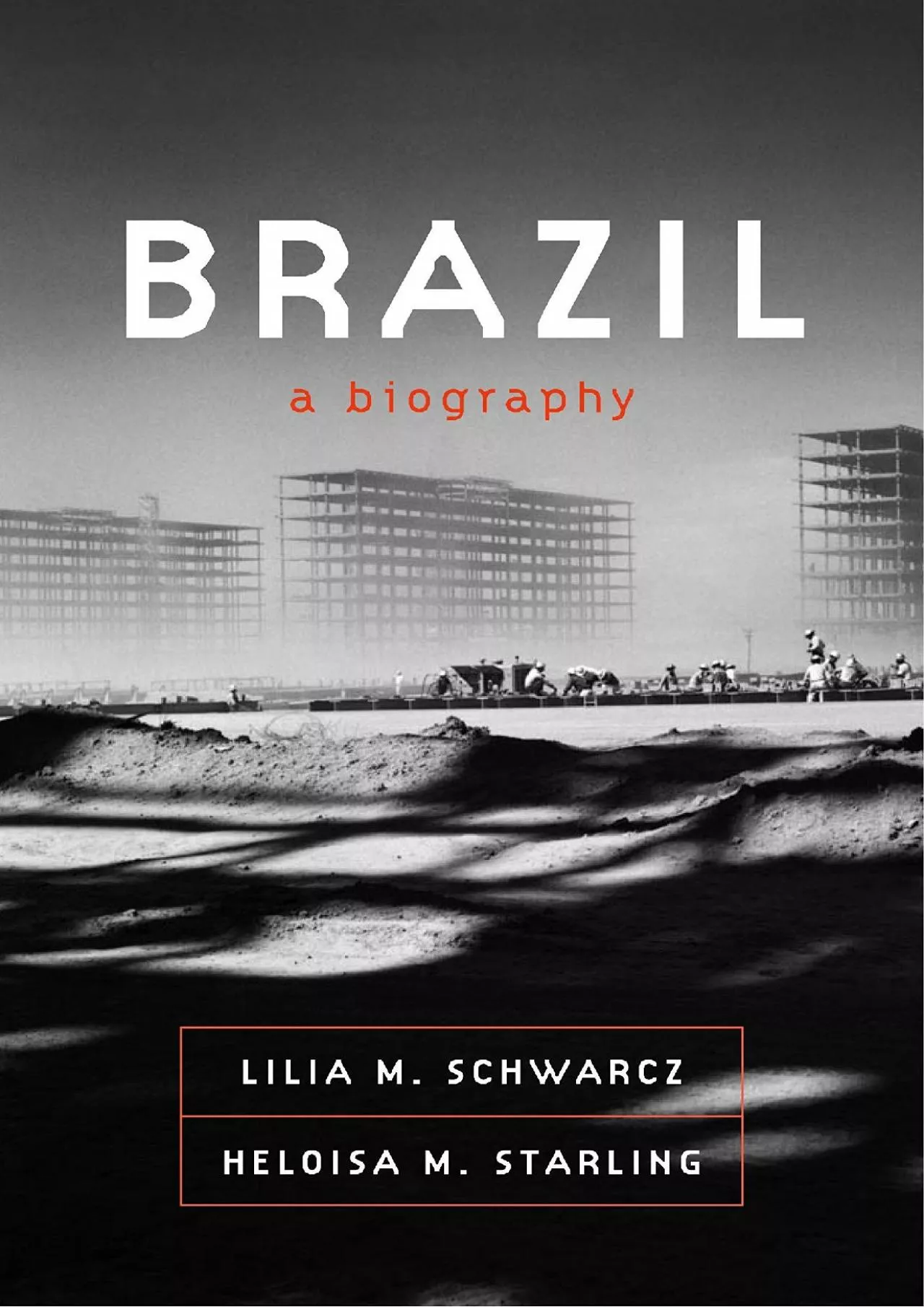 [BOOK]-Brazil: A Biography