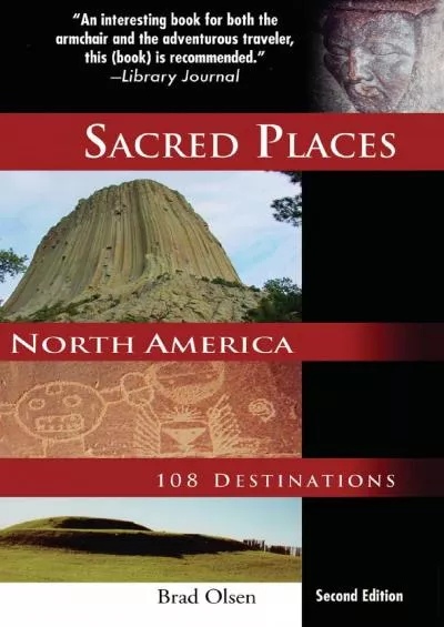 [EBOOK]-Sacred Places North America: 108 Destinations (Sacred Places: 108 Destinations series)