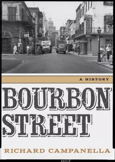 [BOOK]-Bourbon Street: A History