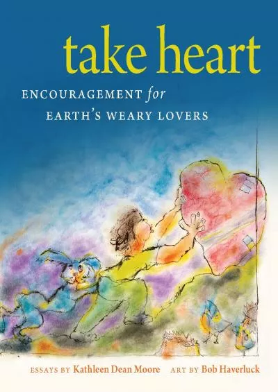 [EBOOK]-Take Heart: Encouragement for Earth’s Weary Lovers