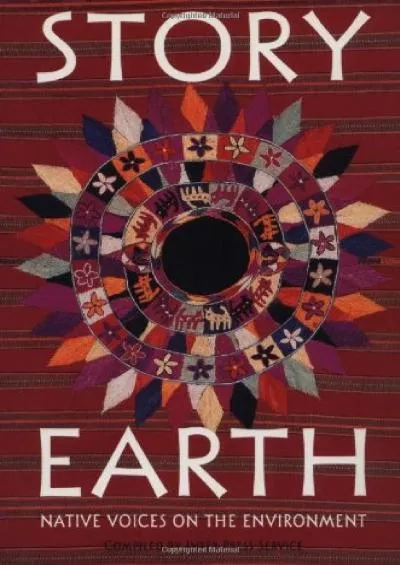 [EBOOK]-Story Earth: Native Voices on the Environment