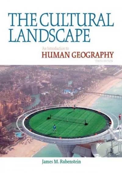 [BOOK]-The Cultural Landscape: An Introduction to Human Geography (10th Edition)
