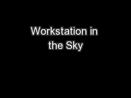 Workstation in the Sky