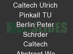 Globally Optimal Direction Fields Felix Knppel TU Berlin Keenan Crane Caltech Ulrich Pinkall