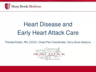 Heart Disease andEarly Heart Attack CarePamela Kostic RN CCCC Chest