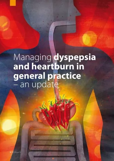 BPJ  Issue 33Managing dyspepsia and heartburn in general practice