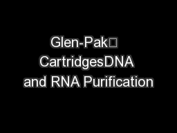 Glen-Pak™  CartridgesDNA and RNA Purification