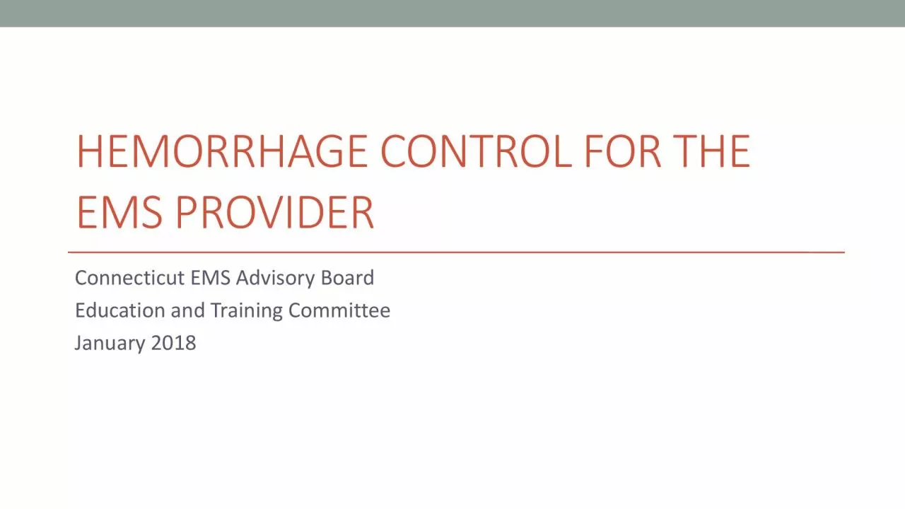 PDF-HEMORRHAGE CONTROL FOR THE EMS PROVIDERConnecticut EMS Advisory BoardE