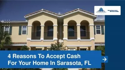 4 Reasons To Accept A Cash Offer In Sarasota, FL | Real Options & Investments