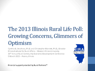 The 2013 Illinois Rural Life Poll: Growing Concerns, Glimmers of Optim