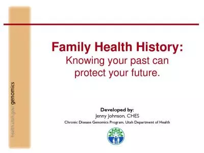 Family Health HistoryKnowing your past can protect your futureDevelo