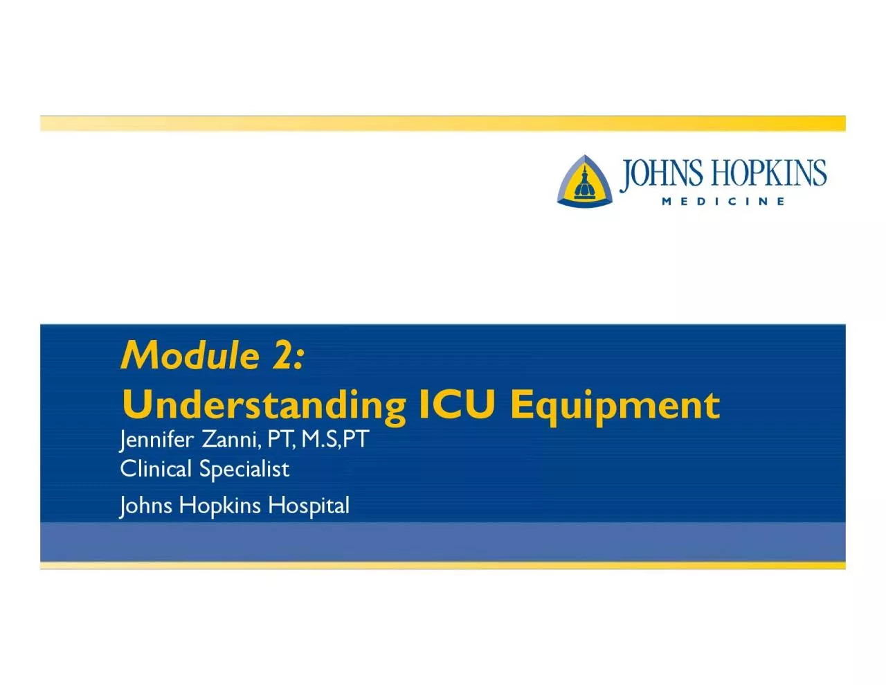 PDF-UnderstandingICU EquipmentJennifer ZanniPTMSPT ClinicalSpecialistJ