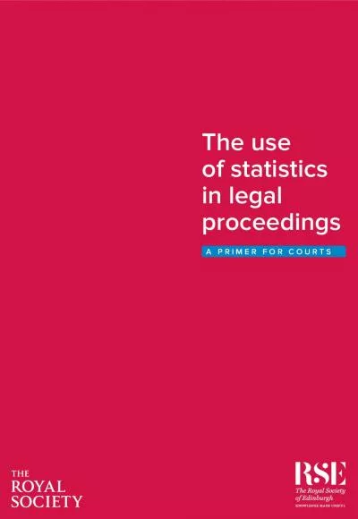 THE USE OF STATISTICS IN LEGAL PROCEEDINGS A PRIMER FOR COURTS