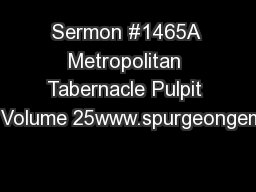 Sermon #1465A Metropolitan Tabernacle Pulpit 1Volume 25www.spurgeongem