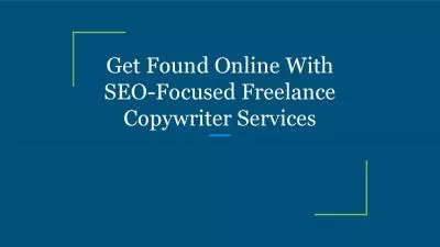 Get Found Online With SEO-Focused Freelance Copywriter Services