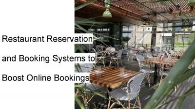 Restaurant Reservation and Booking Systems to Boost Online Bookings