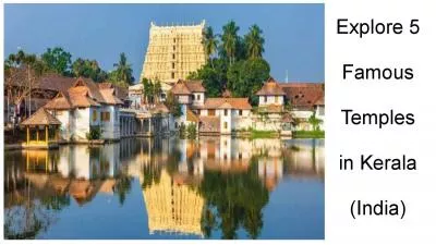 Explore 5 Famous Temples in Kerala (India)