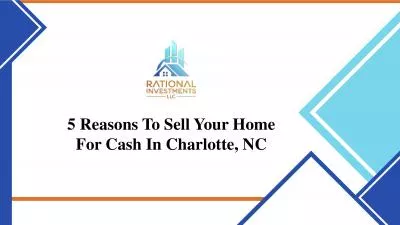 5 Reasons To Sell Your Charlotte, NC, Home For Cash | Rational Investments LLC