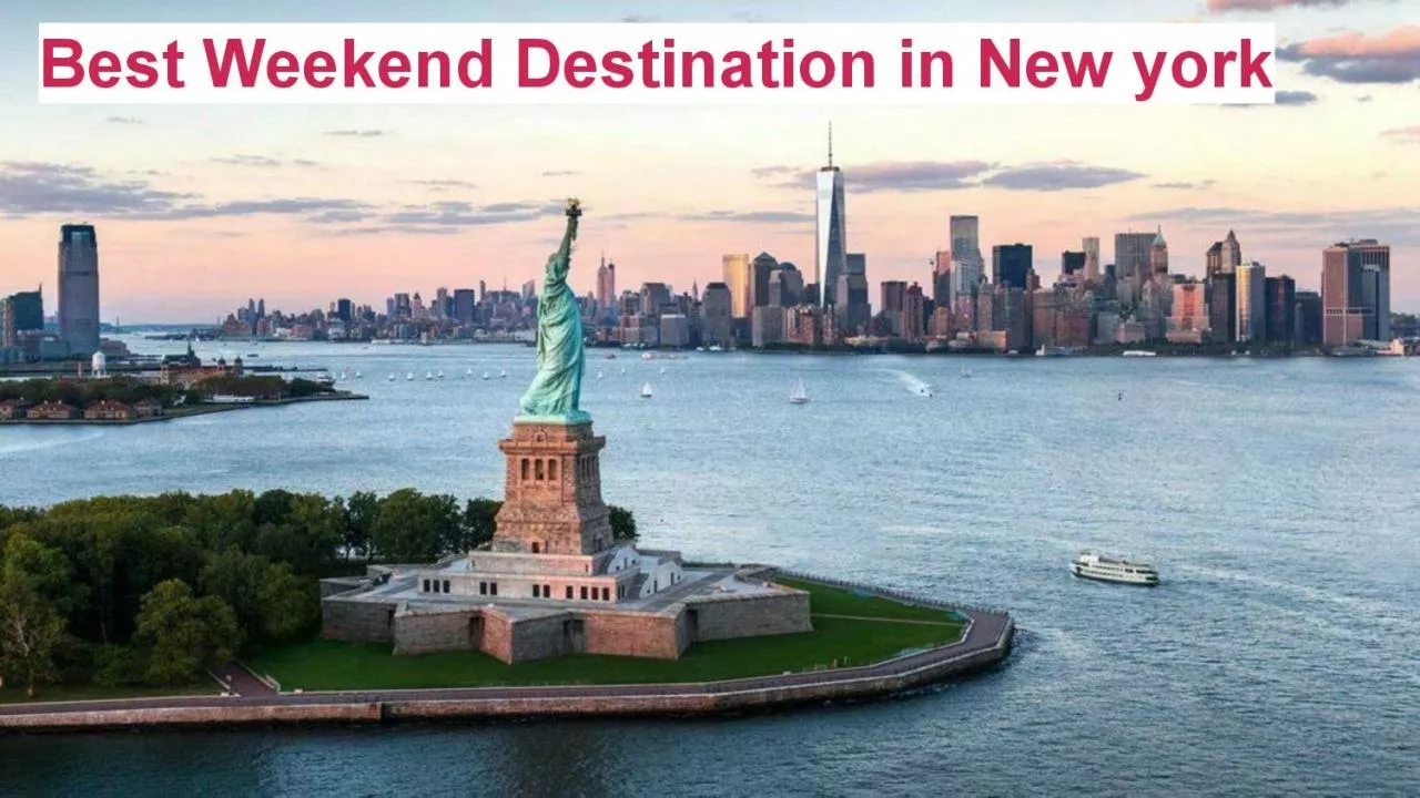 Best Weekend Destination in New york