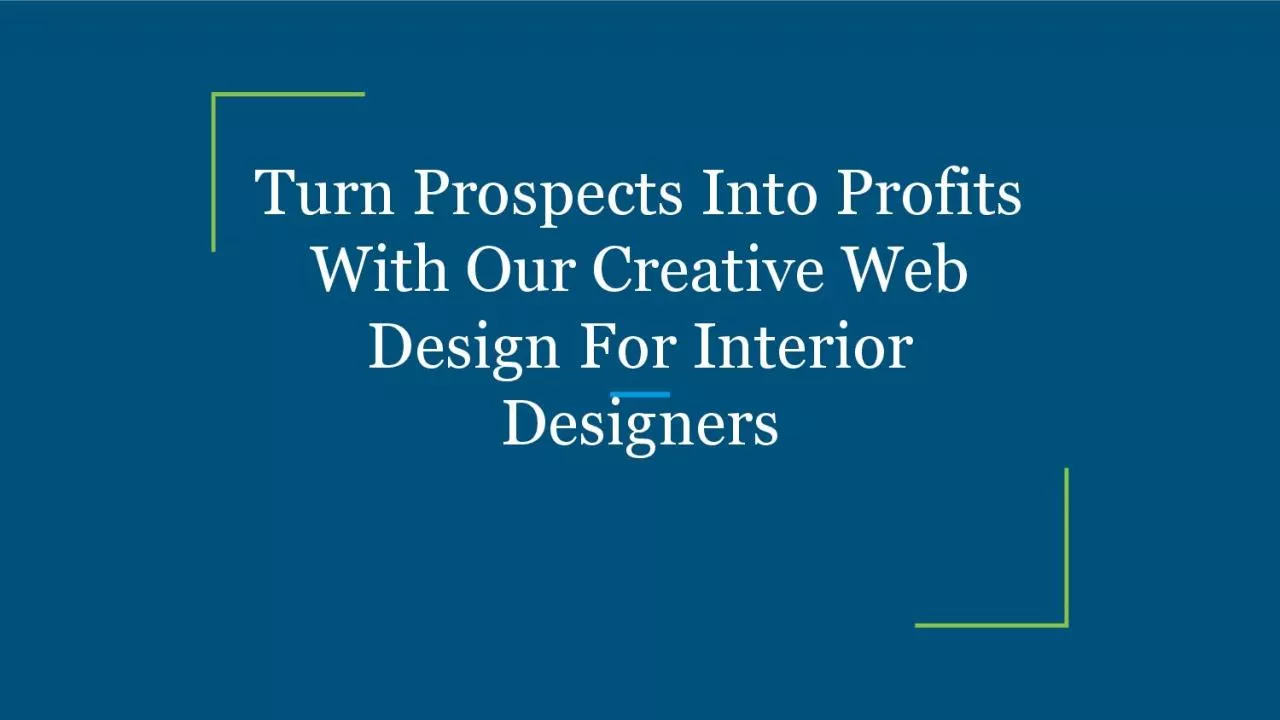 Turn Prospects Into Profits With Our Creative Web Design For Interior Designers