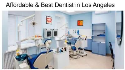 Affordable & Best Dentist in Los Angeles