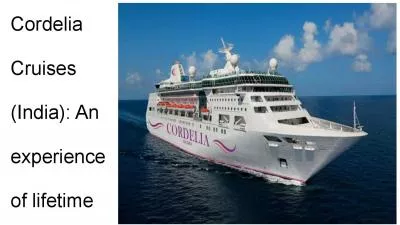 Cordelia Cruises (India): An experience of lifetime