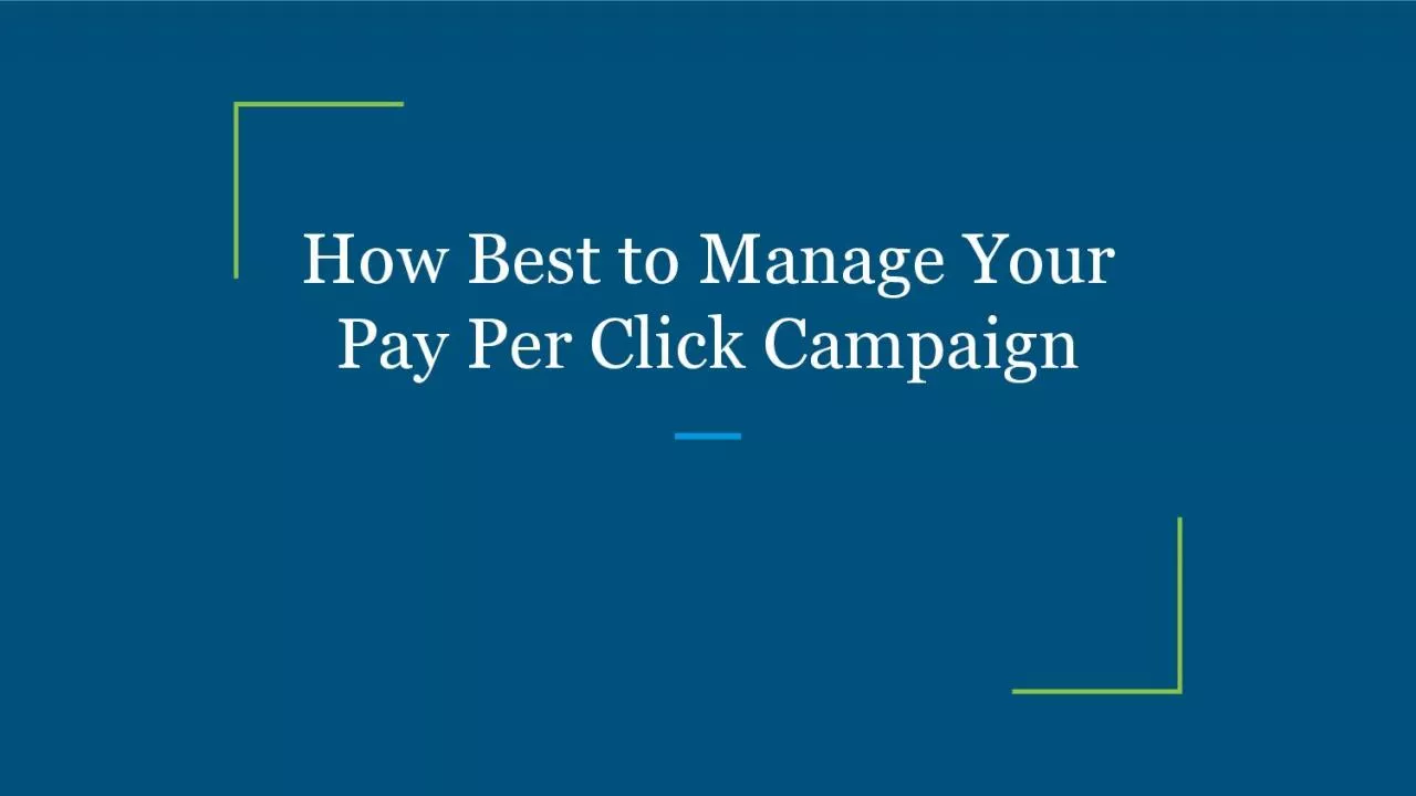 How Best to Manage Your Pay Per Click Campaign