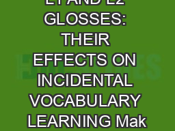 L1 AND L2 GLOSSES: THEIR EFFECTS ON INCIDENTAL VOCABULARY LEARNING Mak