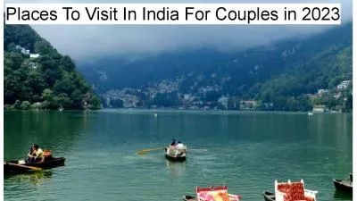 Places To Visit In India For Couples in 2023