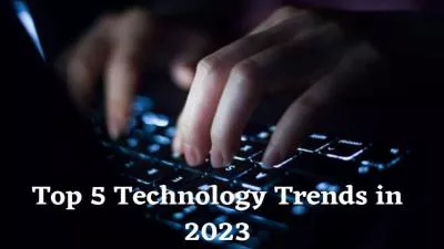 Top 5 Technology Trends in 2023