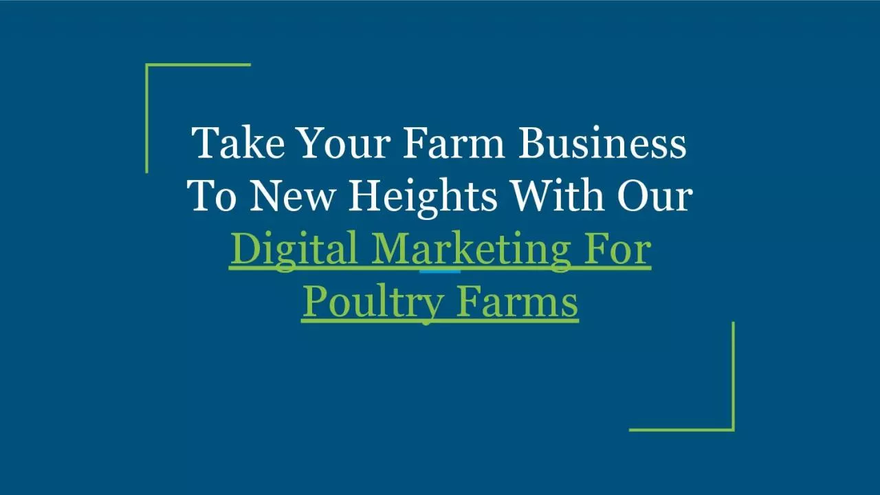 PDF-Take Your Farm Business To New Heights With Our Digital Marketing For Poultry Farms