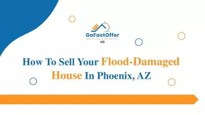 How To Sell A Flood-Damaged House In Phoenix, AZ