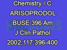 Clinical Chemistry / C ARISOPRODOL BUSE 396 Am J Clin Pathol 2002;117:396-400 