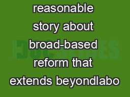 ll a reasonable story about broad-based reform that extends beyondlabo