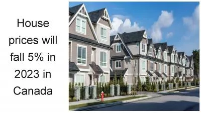 House prices will fall 5% in 2023 in Canada