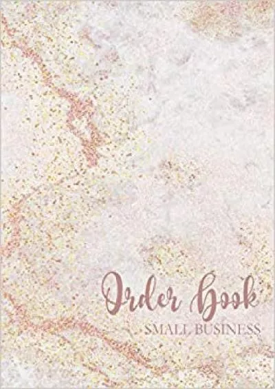 Order Book: Daily Order Log Book for Small Business Includes Order Tracker Business Goals