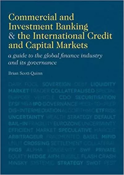 Commercial and Investment Banking and the International Credit and Capital Markets: A